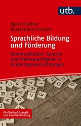 Sprachliche Bildung und Förderung - Franziska Egert, Steffi Sachse, Anke Buschmann, Anne-Kristin Cordes