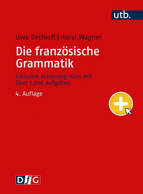 Die französische Grammatik -  Uwe Dethloff,  Horst Wagner