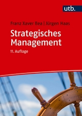 Strategisches Management -  Franz Xaver Bea,  Jürgen Haas