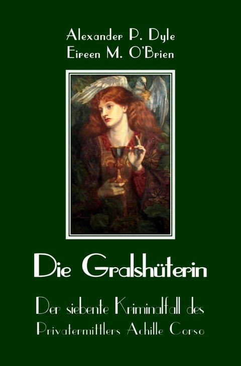 Die Gralshüterin -  Alexander P. Dyle,  Eireen M. O'Brien