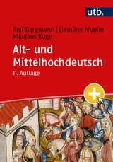 Alt- und Mittelhochdeutsch -  Rolf Bergmann,  Claudine Moulin,  Nikolaus Ruge