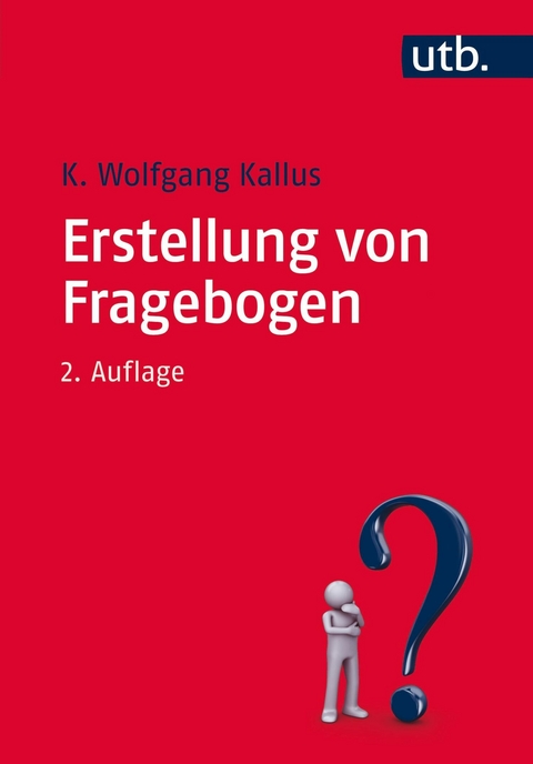 Erstellung von Fragebogen -  K. Wolfgang Kallus