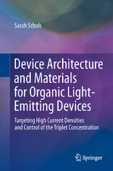 Device Architecture and Materials for Organic Light-Emitting Devices - Sarah Schols