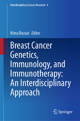 Breast Cancer Genetics, Immunology, and Immunotherapy: An Interdisciplinary Approach - 