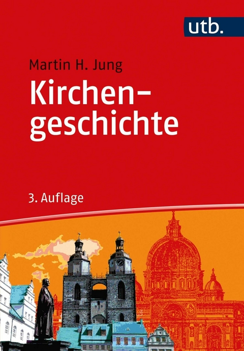 Kirchengeschichte -  Martin H. Jung