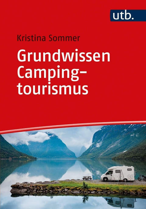 Grundwissen Campingtourismus -  Kristina Sommer