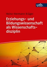 Erziehungs- und Bildungswissenschaft als Wissenschaftsdisziplin -  Heinz-Hermann Krüger