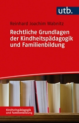 Rechtliche Grundlagen der Kindheitspädagogik und Familienbildung - Reinhard J. Wabnitz