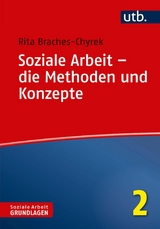 Soziale Arbeit – die Methoden und Konzepte - Rita Braches-Chyrek