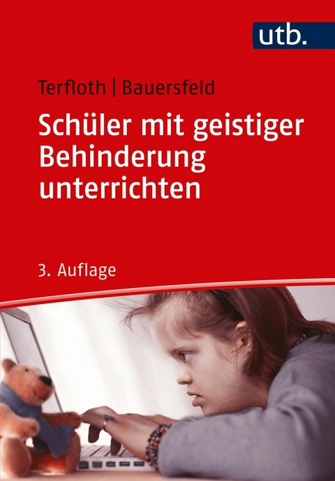 Schüler mit geistiger Behinderung unterrichten - Karin Terfloth, Sören Bauersfeld