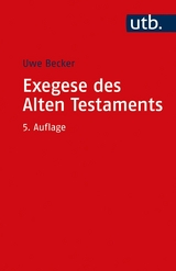 Exegese des Alten Testaments -  Uwe Becker