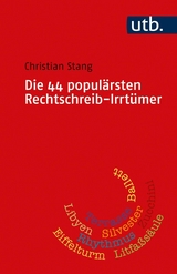 Die 44 populärsten Rechtschreib-Irrtümer - Christian Stang