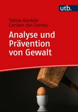 Analyse und Prävention von Gewalt - Tobias Künkler, Carsten dos Santos