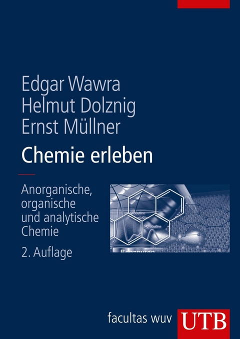 Chemie erleben -  Edgar Wawra,  Helmut Dolznig,  Ernst Müllner