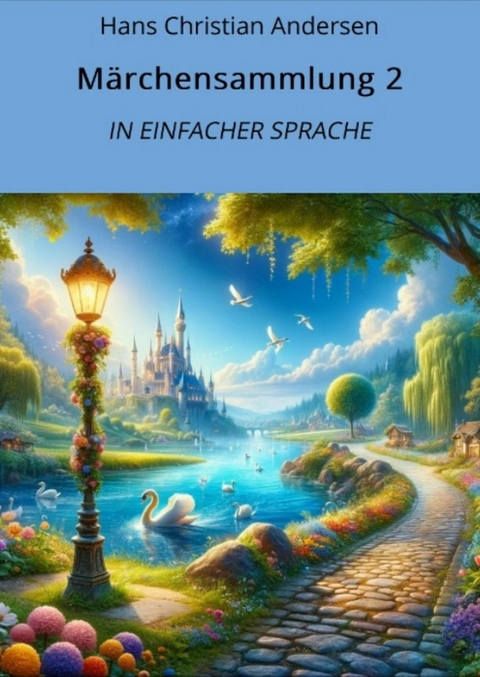 Märchensammlung 2: In Einfacher Sprache - Hans Christian Andersen