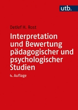 Interpretation und Bewertung pädagogischer und psychologischer Studien -  Detlef Rost