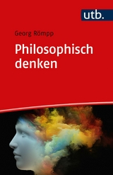 Philosophisch denken -  Georg Römpp