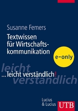 Textwissen für die Wirtschaftskommunikation - Susanne Femers-Koch