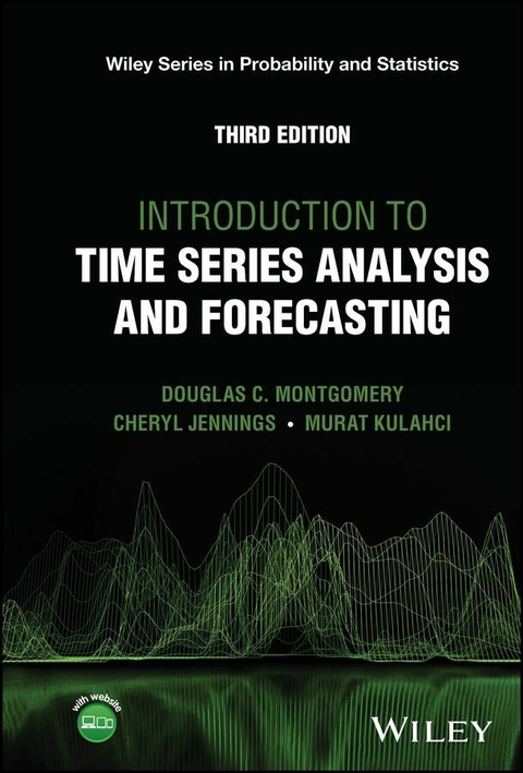 Introduction to Time Series Analysis and Forecasting -  Cheryl L. Jennings,  Murat Kulahci,  Douglas C. Montgomery