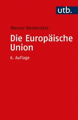 Die Europäische Union -  Werner Weidenfeld