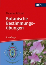 Botanische Bestimmungsübungen -  Thomas Stützel