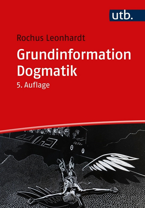 Grundinformation Dogmatik -  Rochus Leonhardt