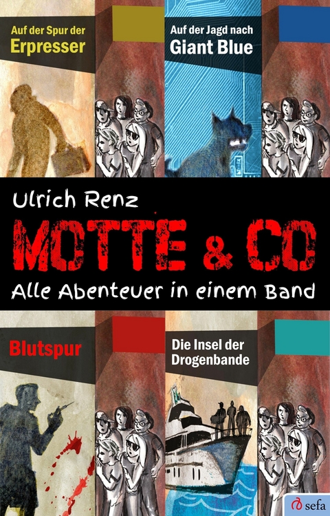 Motte & Co. Alle Abenteuer in einem Band - Ulrich Renz