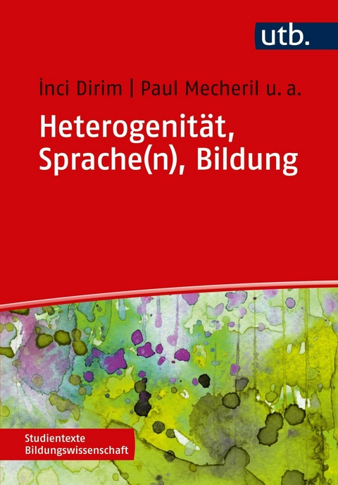 Heterogenität, Sprache(n), Bildung -  İnci Dirim,  Paul Mecheril