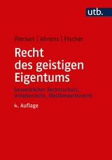 Recht des geistigen Eigentums -  Matthias Pierson,  Thomas Ahrens,  Karsten R. Fischer