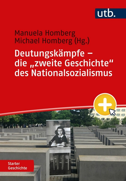 Deutungskämpfe - die 'zweite Geschichte' des Nationalsozialismus - 