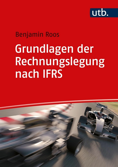 Grundlagen der Rechnungslegung nach IFRS -  Benjamin Roos