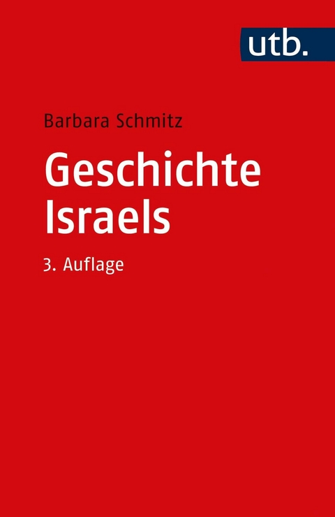 Geschichte Israels -  Barbara Schmitz