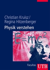 Physik verstehen -  Christian Kruisz,  Regina Hitzenberger