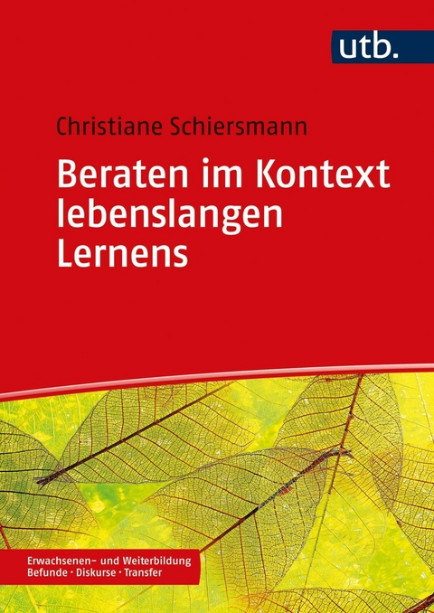 Beraten im Kontext lebenslangen Lernens - Christiane Schiersmann