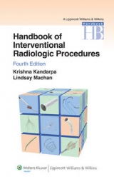 Handbook of Interventional Radiologic Procedures - Kandarpa, Krishna; Machan, Lindsay