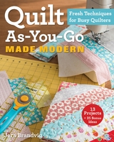 Quilt As-You-Go Made Modern -  Jera Brandvig