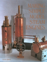 Making Simple Model Steam Engines -  Stan Bray