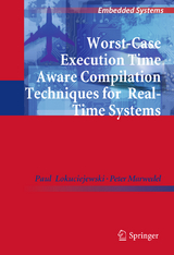 Worst-Case Execution Time Aware Compilation Techniques for Real-Time Systems - Paul Lokuciejewski, Peter Marwedel