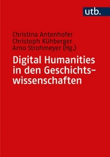 Digital Humanities in den Geschichtswissenschaften - 