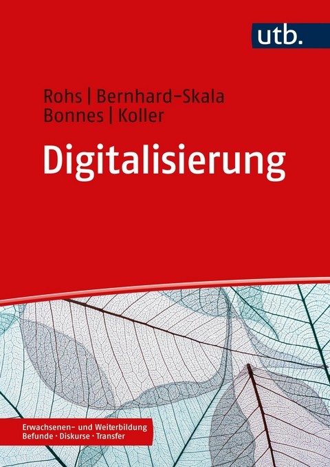 Digitalisierung - Matthias Rohs, Christian Bernhard-Skala, Johannes Bonnes, Julia Koller