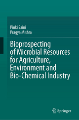 Bioprospecting of Microbial Resources for Agriculture, Environment and Bio-chemical Industry - Pinki Saini, Pragya Mishra