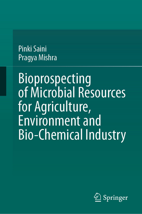 Bioprospecting of Microbial Resources for Agriculture, Environment and Bio-chemical Industry - Pinki Saini, Pragya Mishra