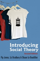 Introducing Social Theory - Jones, Pip; Bradbury, Liz; LeBoutillier, Shaun