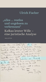 »alles … restlos und ungelesen zu verbrennen« - Ulrich Fischer