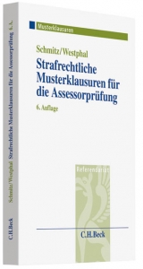 Strafrechtliche Musterklausuren für die Assessorprüfung - Günther Schmitz, Karsten Westphal