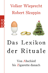 Das Lexikon der Rituale - Volker Wieprecht, Robert Skuppin