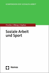 Soziale Arbeit und Sport - Nina Proufas, Karlsson Olberg, Christoph Clephas