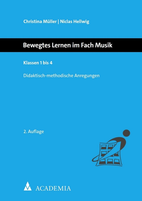 Bewegtes Lernen im Fach Musik -  Christina Müller,  Niclas Hellwig