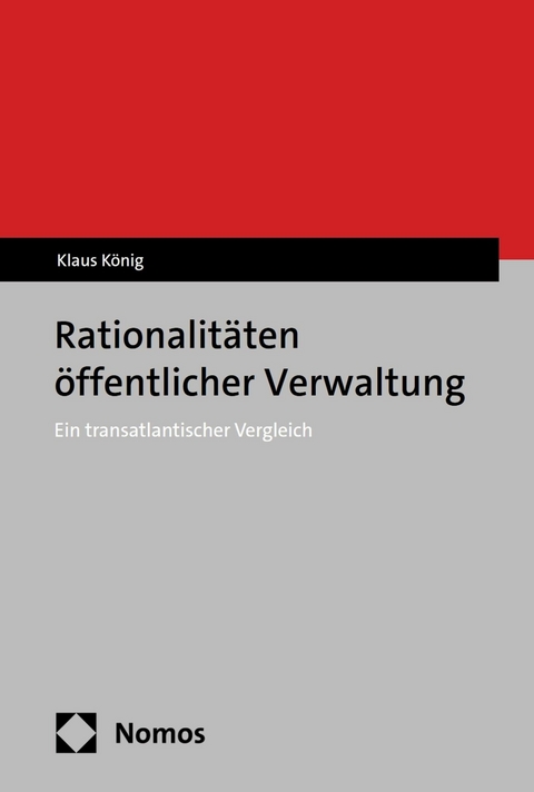 Rationalitäten öffentlicher Verwaltung -  Klaus König