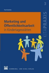 Marketing und Öffentlichkeitsarbeit in Kindertagesstätten - Tina Kresnicka